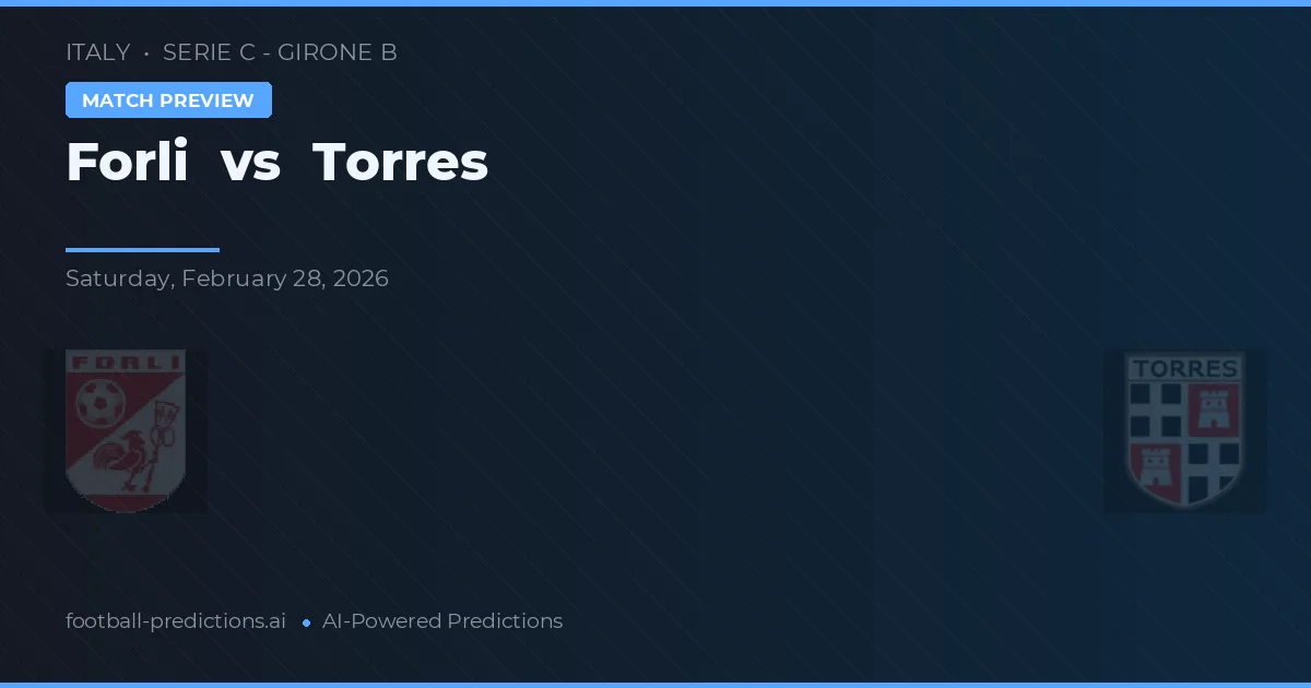 Forlì vs Torres — voorspelling en vooruitblik wedstrijd