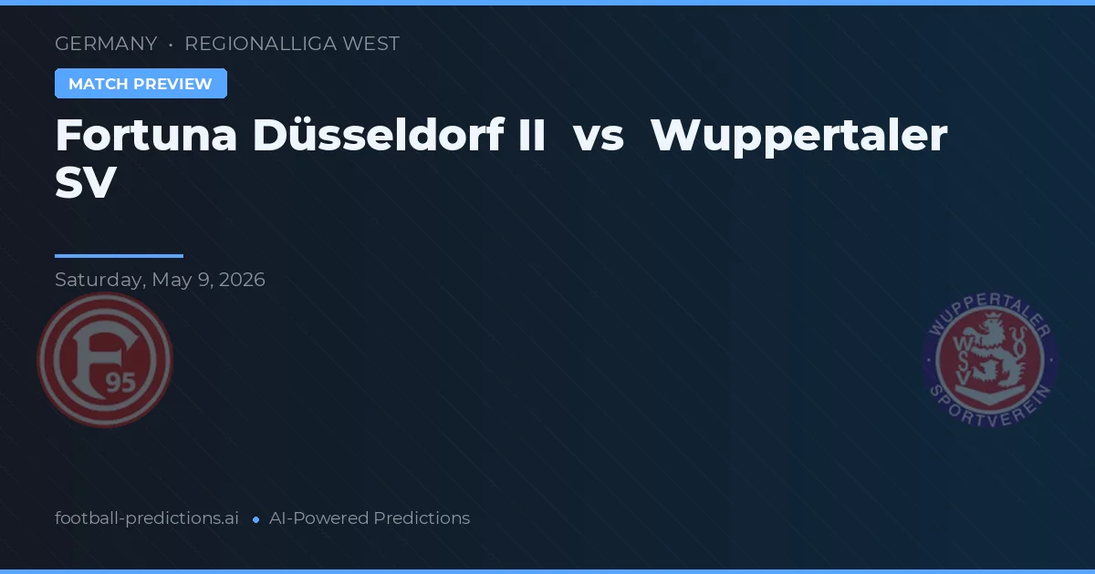 Fortuna Düsseldorf II vs Wuppertaler SV — voorspelling en vooruitblik wedstrijd