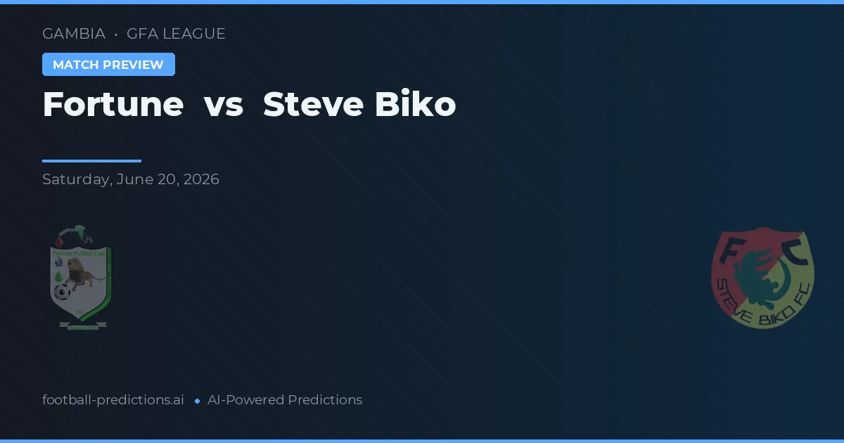Fortune vs Steve Biko — voorspelling en vooruitblik wedstrijd