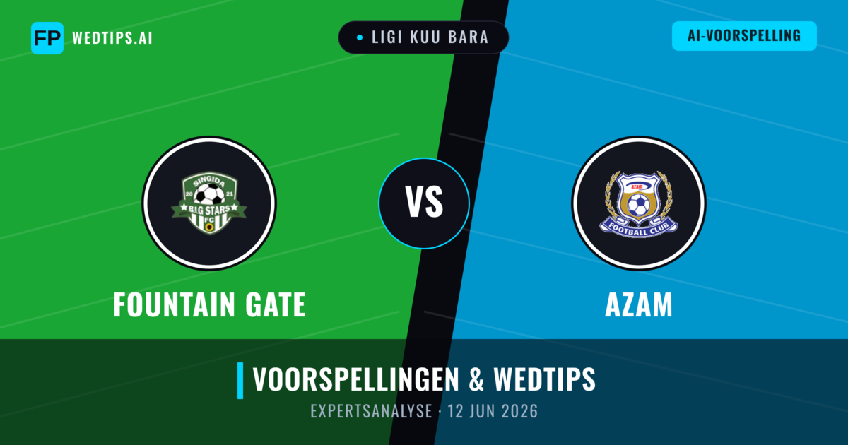 Fountain Gate vs Azam — voorspelling en vooruitblik wedstrijd