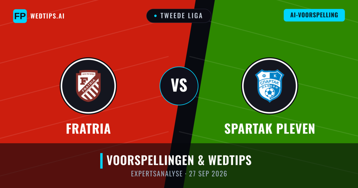 Fratria vs Spartak Pleven — voorspelling en vooruitblik wedstrijd