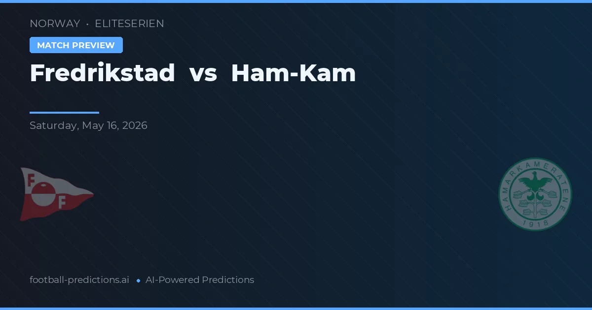 Fredrikstad vs Ham-Kam — voorspelling en vooruitblik wedstrijd
