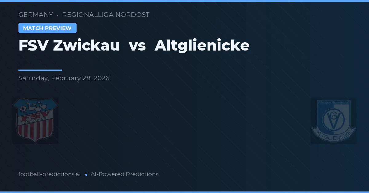 FSV Zwickau vs Altglienicke — voorspelling en vooruitblik wedstrijd