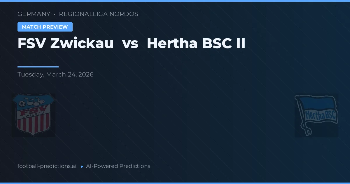 FSV Zwickau vs Hertha BSC II — voorspelling en vooruitblik wedstrijd