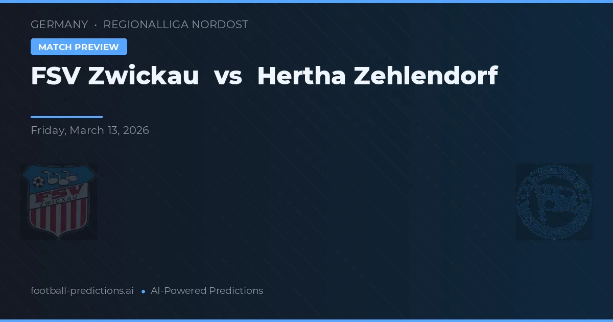FSV Zwickau vs Hertha Zehlendorf — voorspelling en vooruitblik wedstrijd