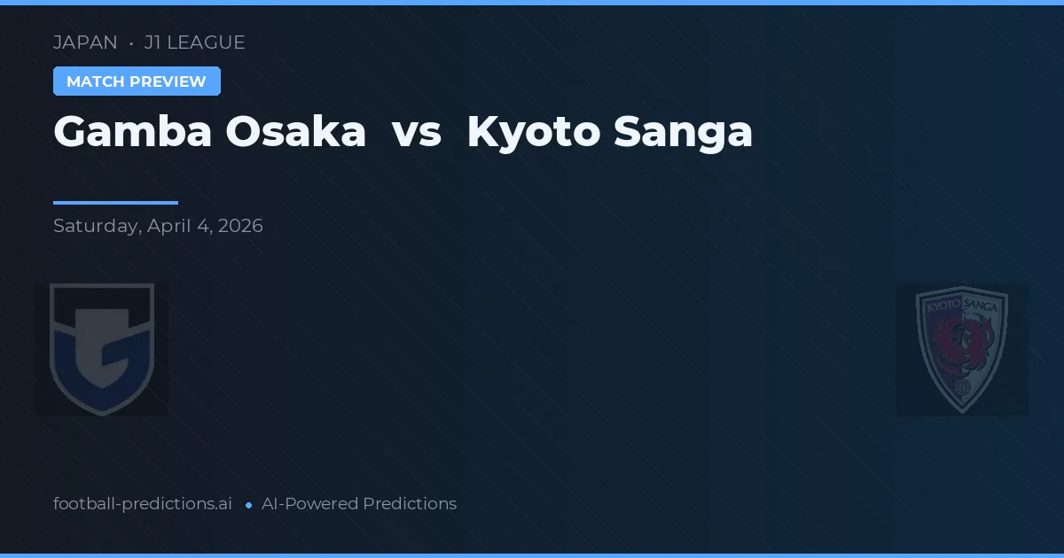 Gamba Osaka vs Kyoto Sanga — voorspelling en vooruitblik wedstrijd