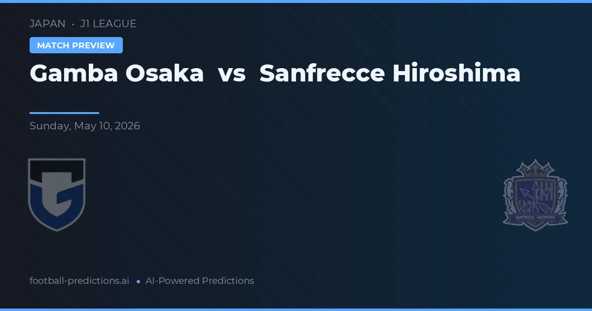 Gamba Osaka vs Sanfrecce Hiroshima — voorspelling en vooruitblik wedstrijd