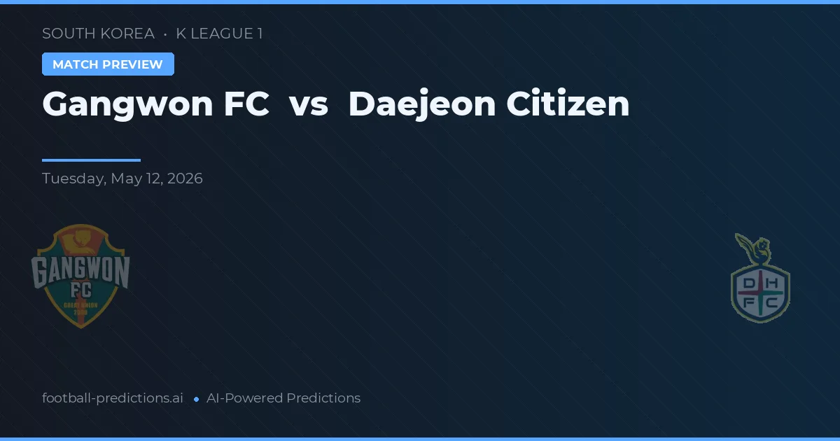 Gangwon FC vs Daejeon Citizen — voorspelling en vooruitblik wedstrijd