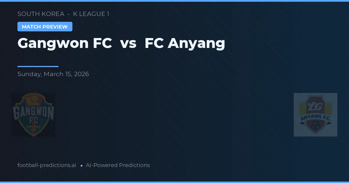 Gangwon FC vs Anyang FC — voorspelling en vooruitblik wedstrijd