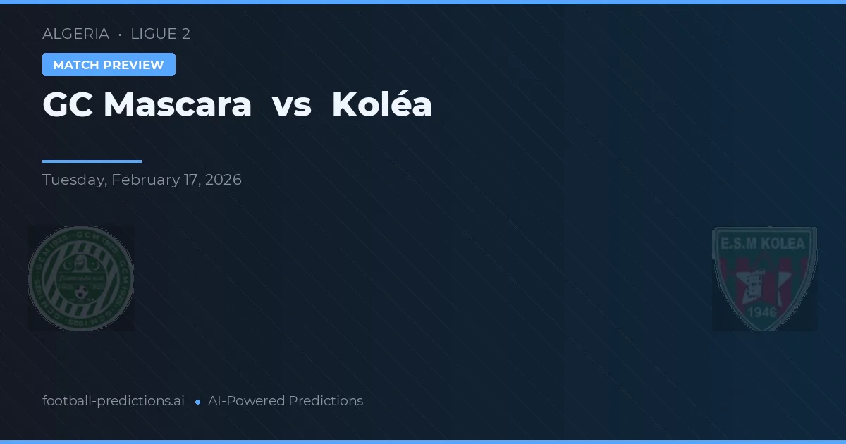 GC Mascara vs Koléa — voorspelling en vooruitblik wedstrijd