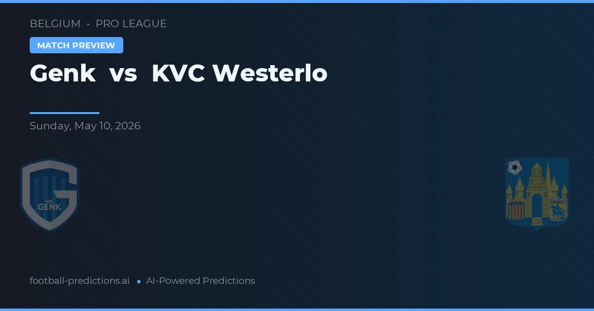 Genk vs Westerlo — voorspelling en vooruitblik wedstrijd