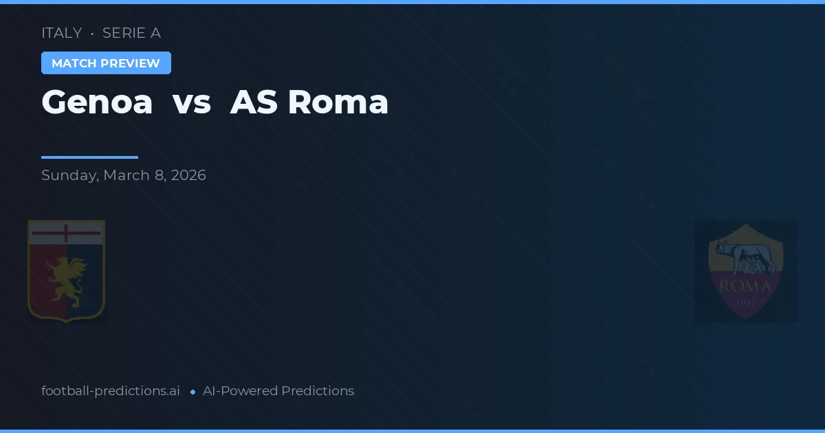 Genua vs AS Roma — voorspelling en vooruitblik wedstrijd