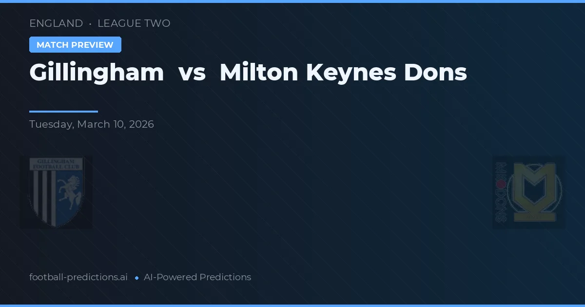 Gillingham vs Milton Keynes Dons — voorspelling en vooruitblik wedstrijd