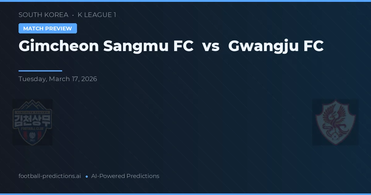 Gimcheon Sangmu FC vs Gwangju FC — voorspelling en vooruitblik wedstrijd