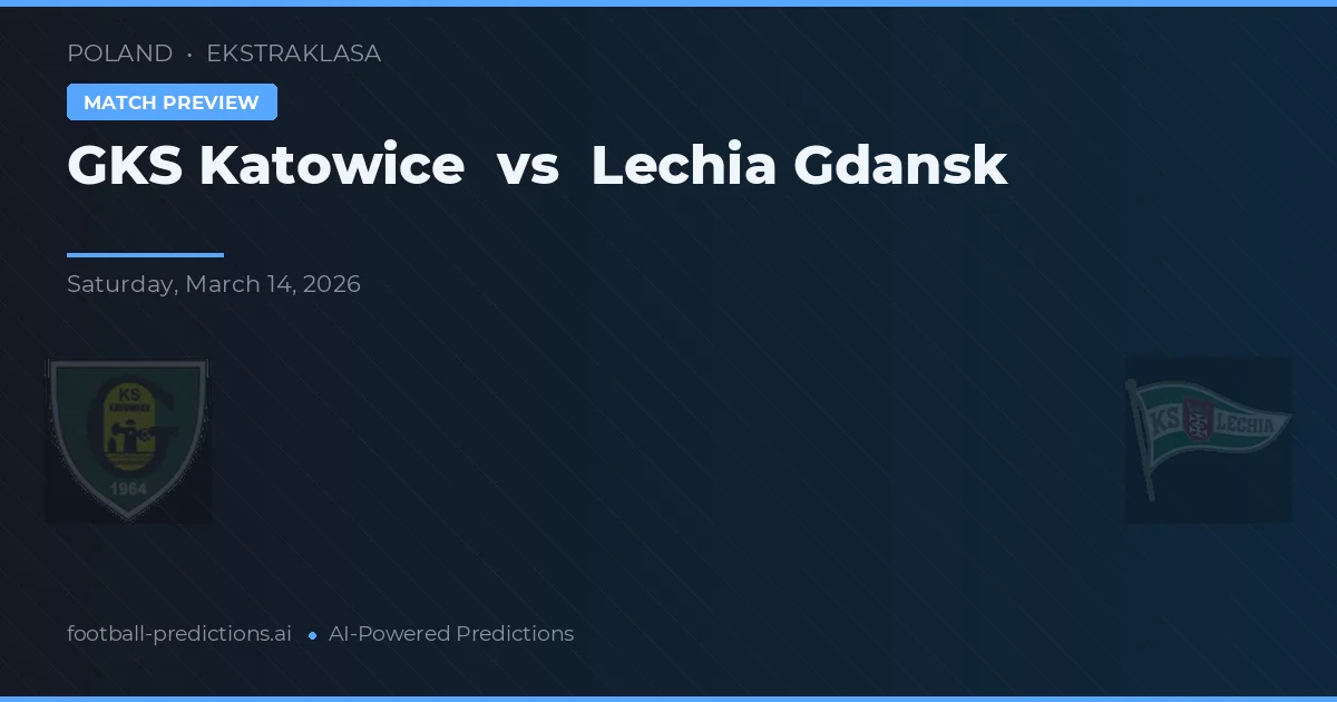 GKS Katowice vs Lechia Gdańsk — voorspelling en vooruitblik wedstrijd
