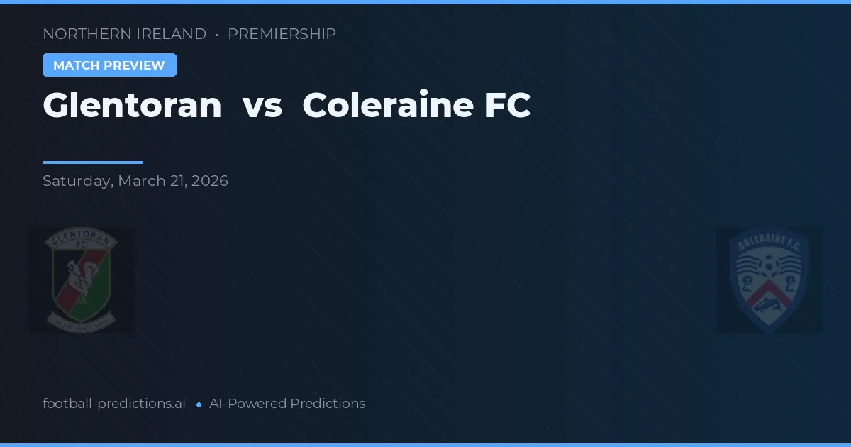 Glentoran vs Coleraine FC — voorspelling en vooruitblik wedstrijd