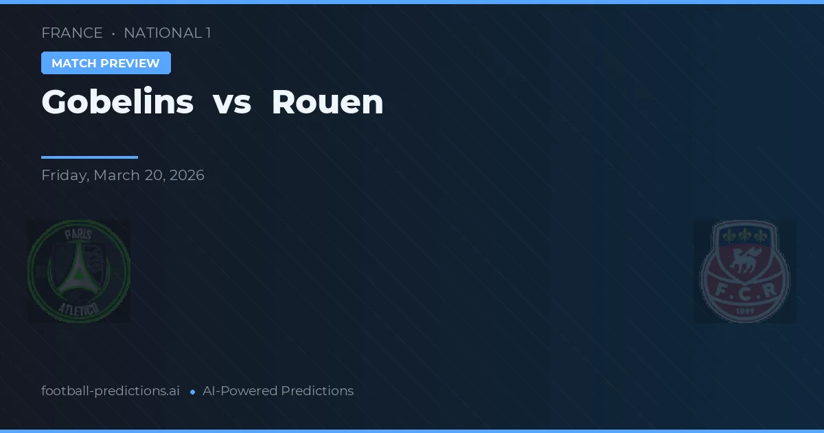 Gobelins vs Rouen — voorspelling en vooruitblik wedstrijd