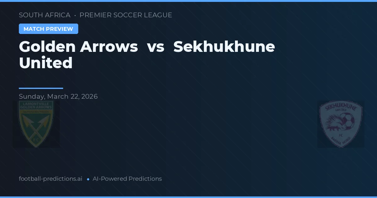 Gouden Arrows vs Sekhukhune United — voorspelling en vooruitblik wedstrijd