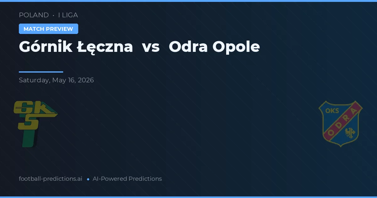 Górnik Łęczna vs Odra Opole — voorspelling en vooruitblik wedstrijd