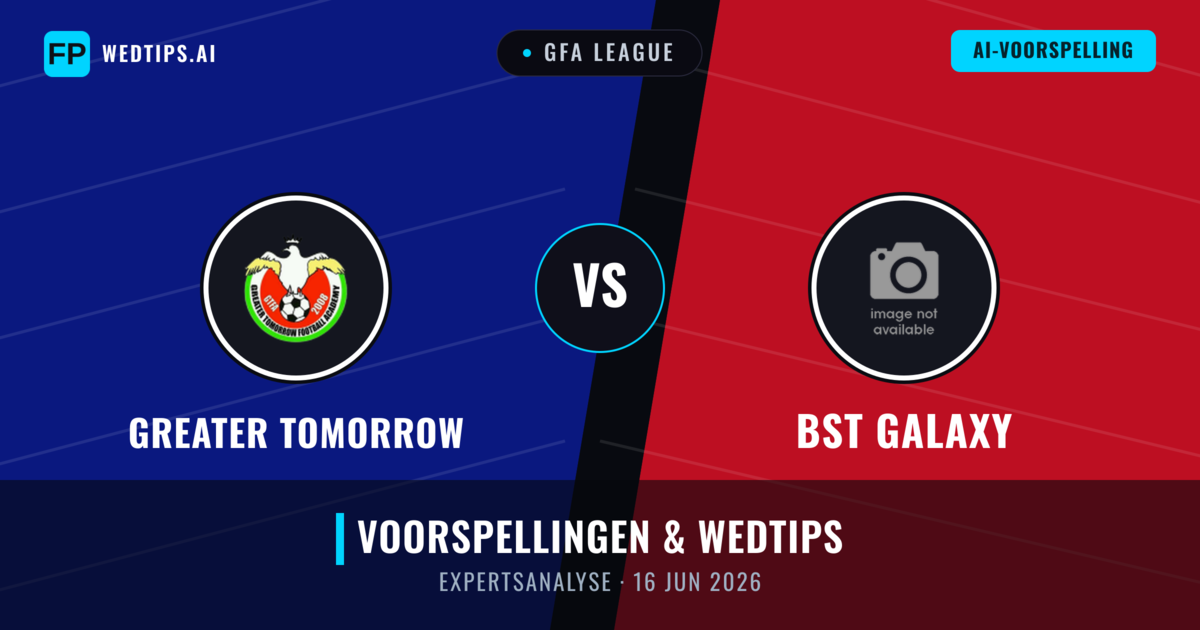 Greater Tomorrow vs BST Galaxy — voorspelling en vooruitblik wedstrijd