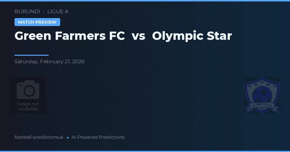 Green Farmers FC vs Olympic Star — voorspelling en vooruitblik wedstrijd