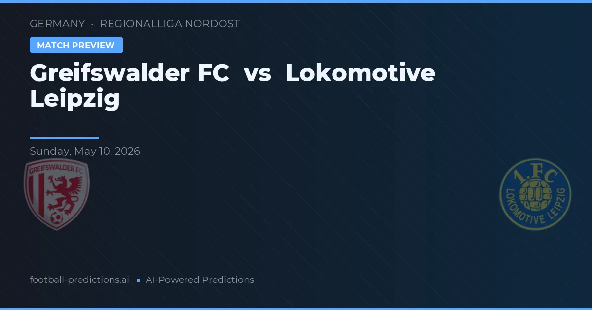 Greifswalder FC vs Lokomotive Leipzig — voorspelling en vooruitblik wedstrijd