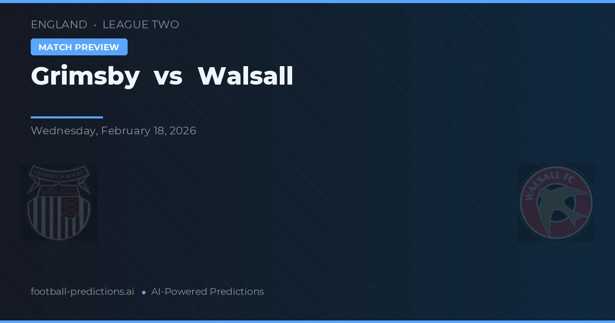 Grimsby vs Walsall — voorspelling en vooruitblik wedstrijd