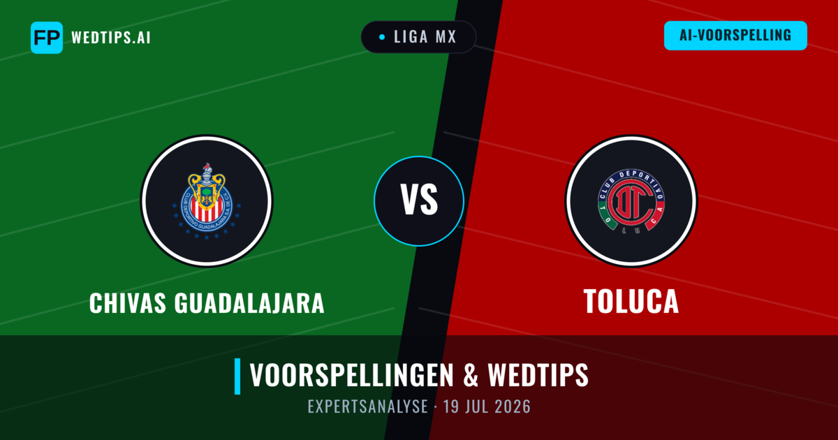 Chivas Guadalajara vs Toluca — voorspelling en vooruitblik wedstrijd