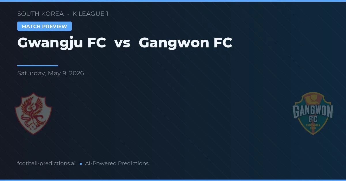 Gwangju FC vs Gangwon FC — voorspelling en vooruitblik wedstrijd