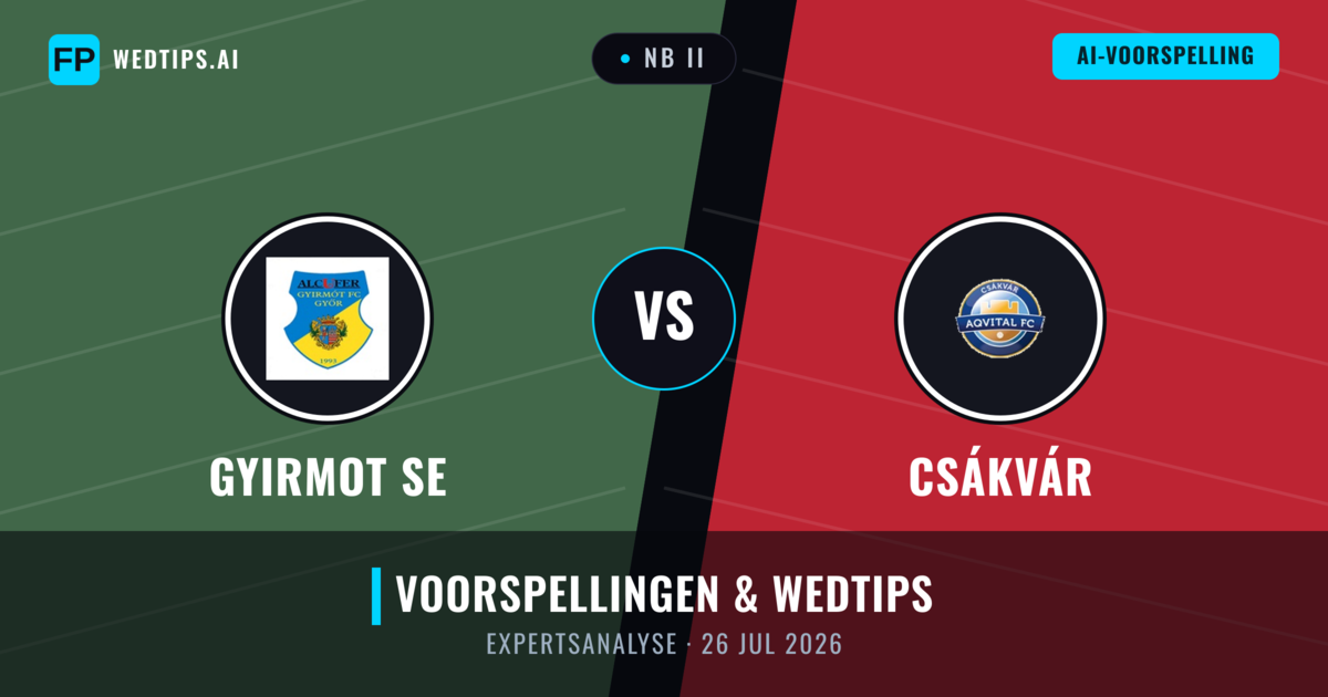 Gyirmot SE vs Csákvár — voorspelling en vooruitblik wedstrijd