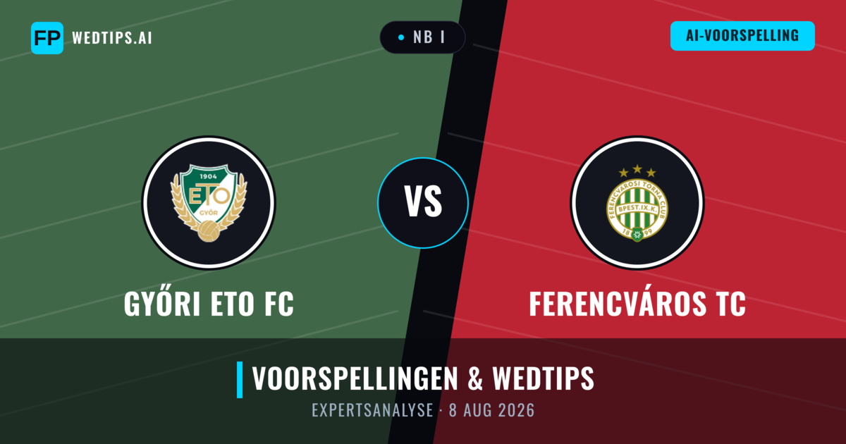 Győri ETO FC vs Ferencváros TC — voorspelling en vooruitblik wedstrijd