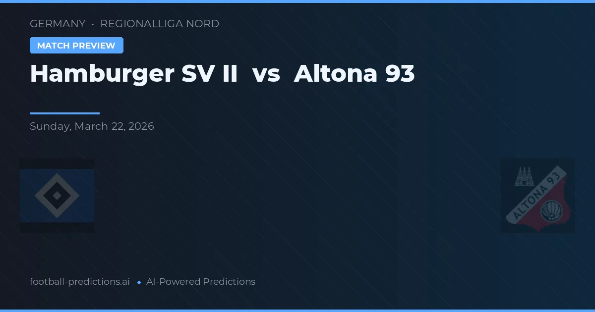 Hamburger SV II vs Altona 93 — voorspelling en vooruitblik wedstrijd