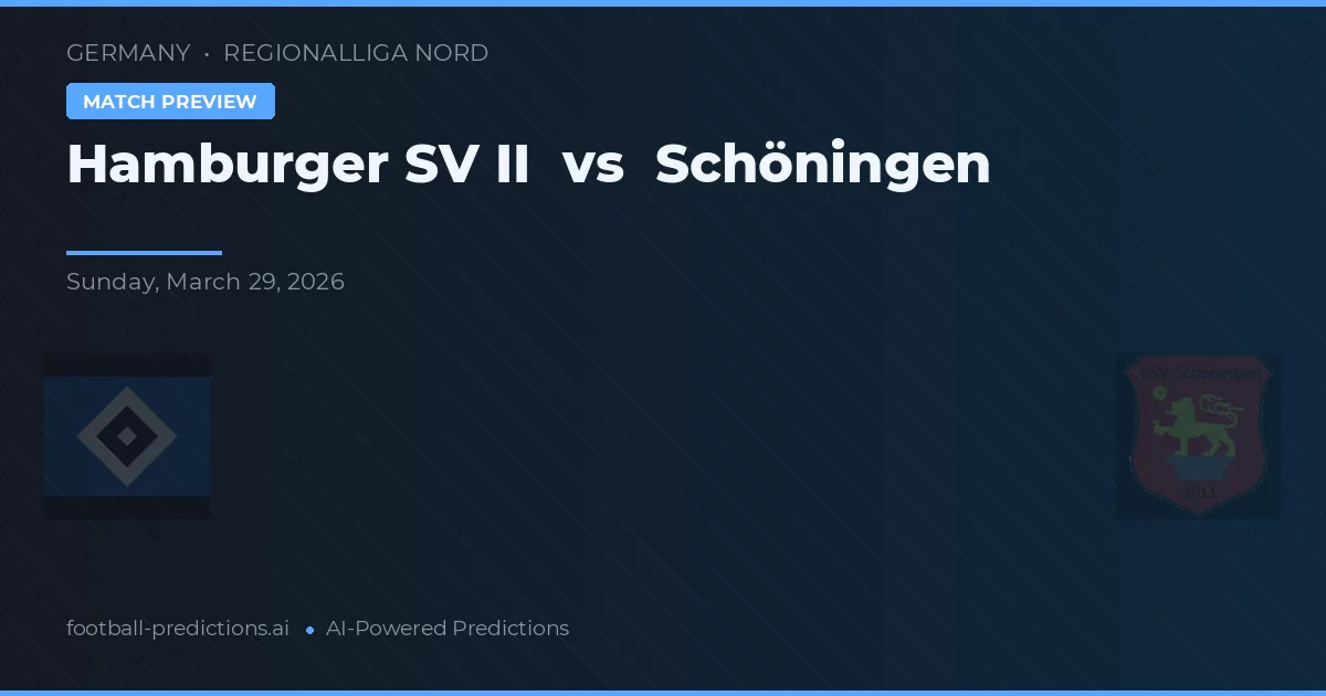 Hamburger SV II vs Schöningen — voorspelling en vooruitblik wedstrijd