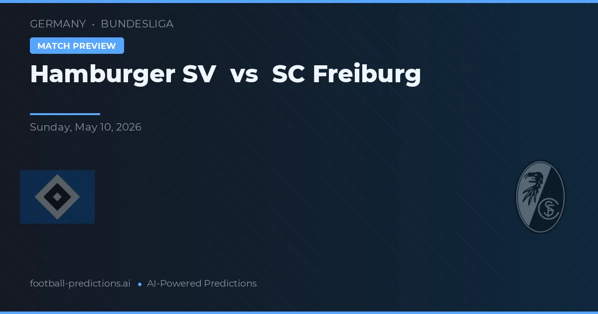 Hamburger SV vs SC Freiburg — voorspelling en vooruitblik wedstrijd