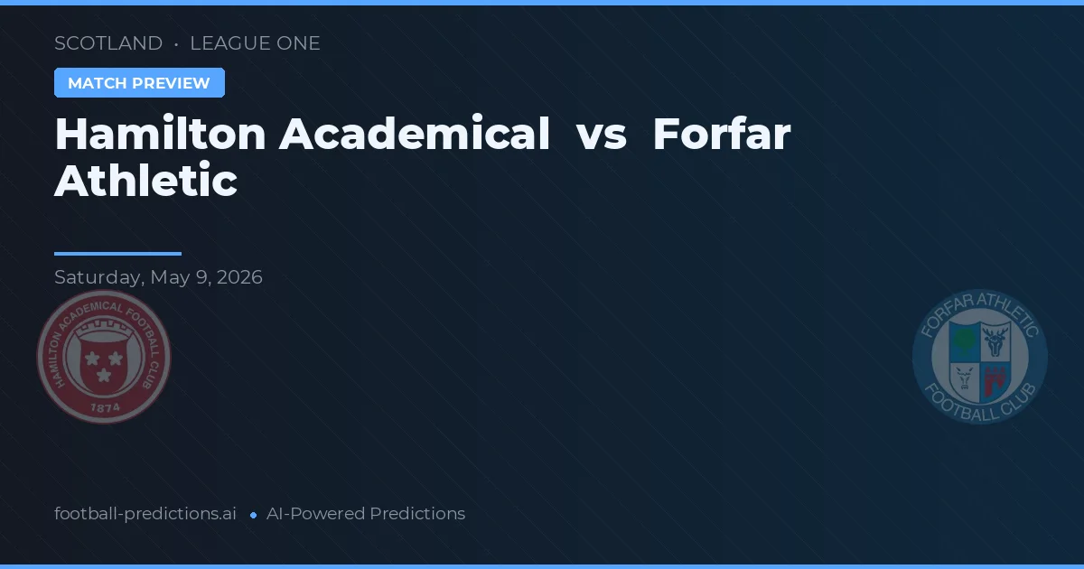 Hamilton Academical vs Forfar Athletic — voorspelling en vooruitblik wedstrijd