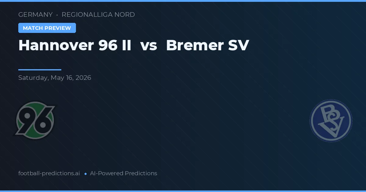 Hannover 96 II vs Bremer SV — voorspelling en vooruitblik wedstrijd