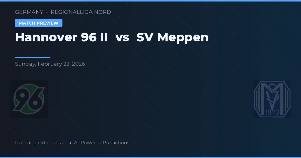 Hannover 96 II vs SV Meppen — voorspelling en vooruitblik wedstrijd