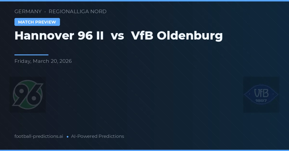 Hannover 96 II vs VfB Oldenburg — voorspelling en vooruitblik wedstrijd
