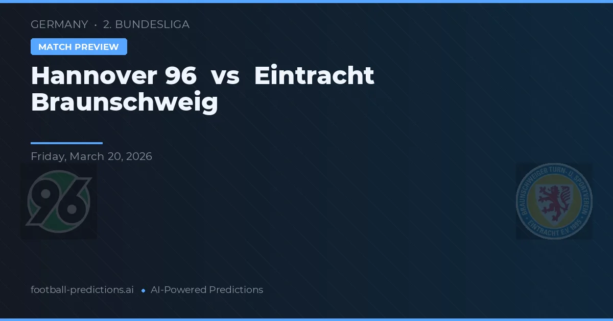 Hannover 96 vs Eintracht Braunschweig — voorspelling en vooruitblik wedstrijd