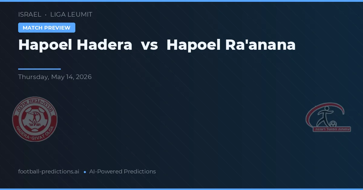 Hapoel Hadera vs Hapoel Ra'anana — voorspelling en vooruitblik wedstrijd