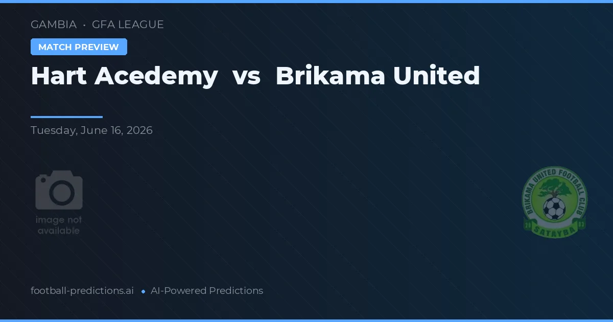 Hart Academy vs Brikama United — voorspelling en vooruitblik wedstrijd