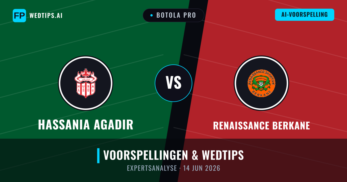 Hassania Agadir vs Renaissance Berkane — voorspelling en vooruitblik wedstrijd