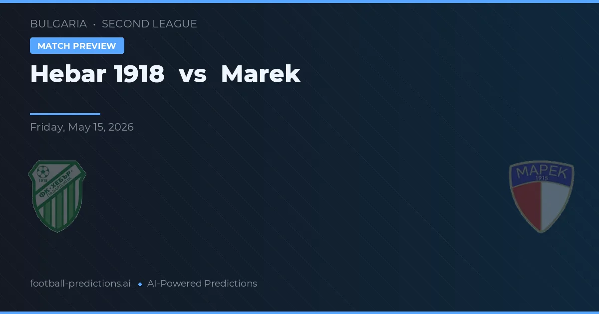 Hebar 1918 vs Marek — voorspelling en vooruitblik wedstrijd
