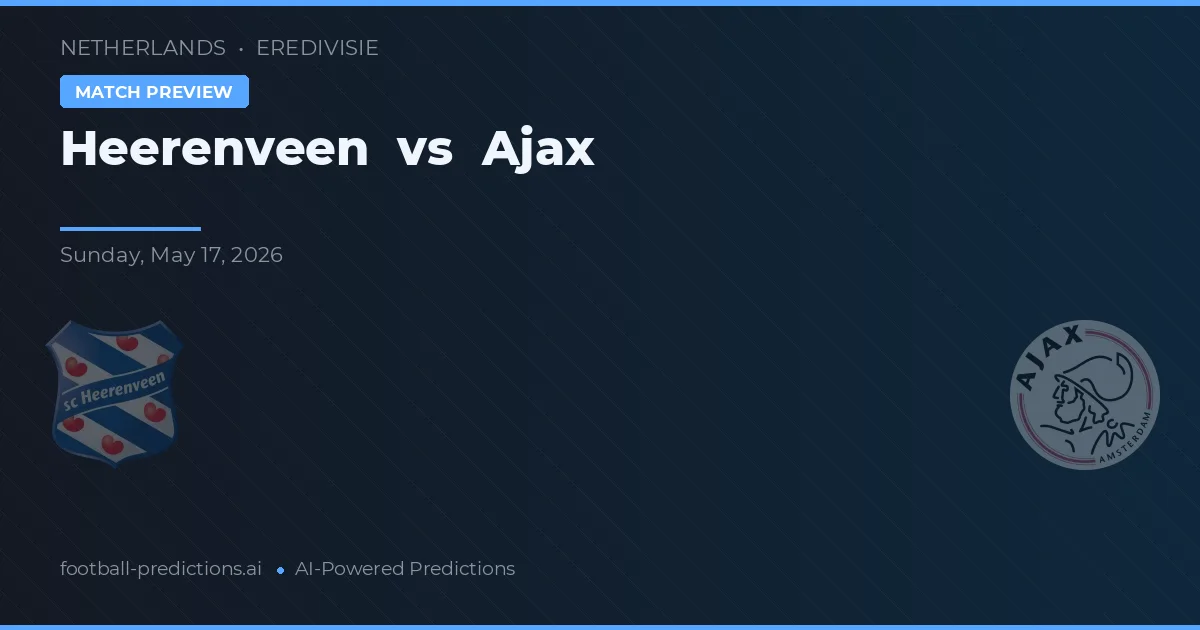 Heerenveen vs Ajax — voorspelling en vooruitblik wedstrijd