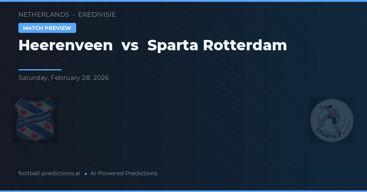 Heerenveen vs Sparta Rotterdam — voorspelling en vooruitblik wedstrijd