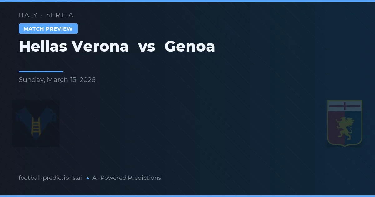 Hoge Verona vs Genua — voorspelling en vooruitblik wedstrijd