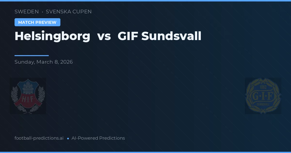 Helsingborg vs GIF Sundsvall — voorspelling en vooruitblik wedstrijd