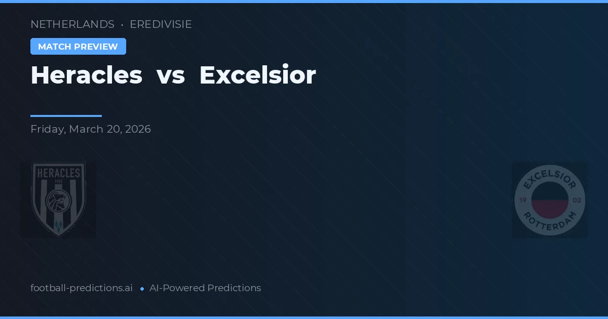 Heracles vs Excelsior — voorspelling en vooruitblik wedstrijd