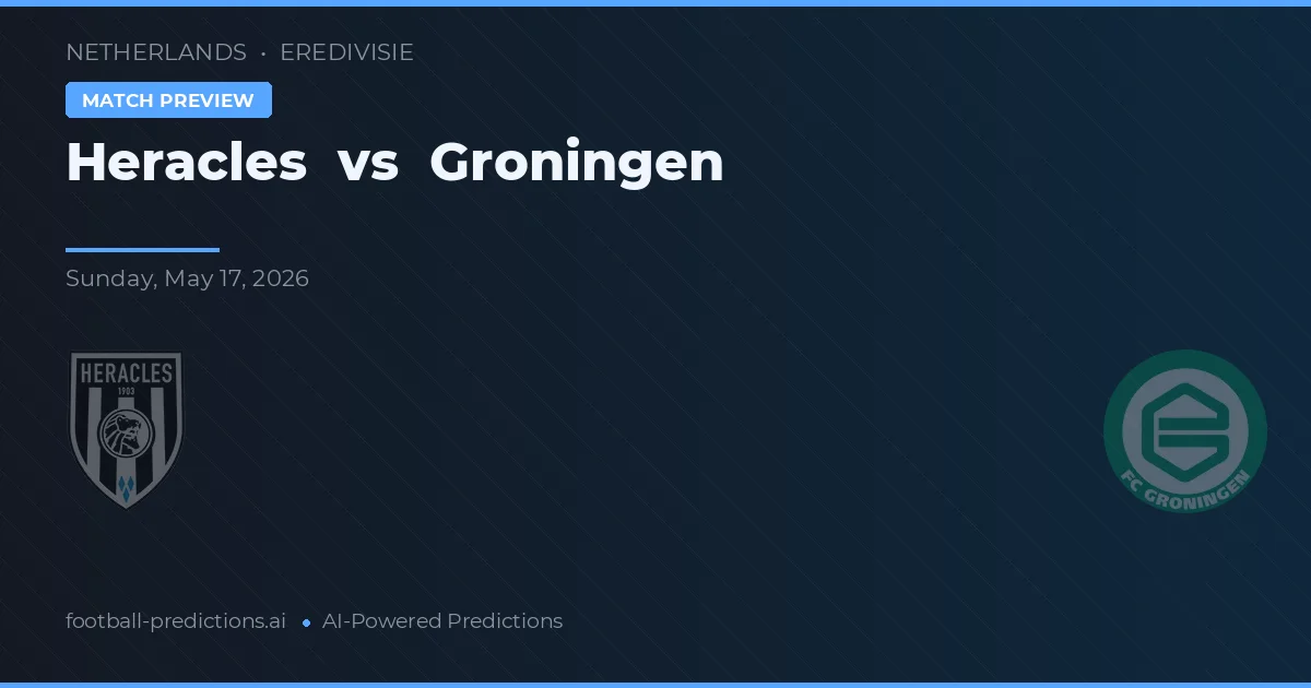 Heracles vs Groningen — voorspelling en vooruitblik wedstrijd