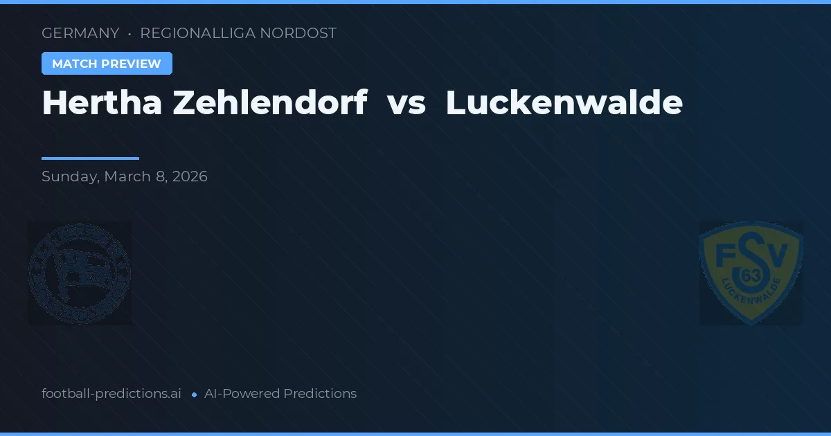 Hertha Zehlendorf vs Luckenwalde — voorspelling en vooruitblik wedstrijd
